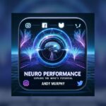 TRAILER: The all NEW… NEURO PERFORMANCE PODCAST